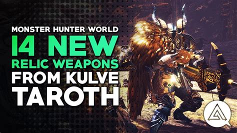 monster hunter world best kulve taroth weapons